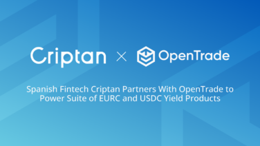 Spanish Fintech Criptan Partners with OpenTrade to Boost Stablecoin Yields for Users