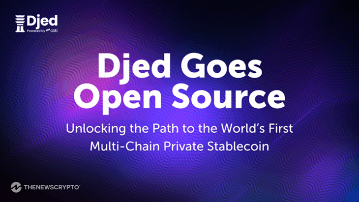 COTI Unveils Next-Gen DJED Stablecoin With Privacy and Multi-Chain Support