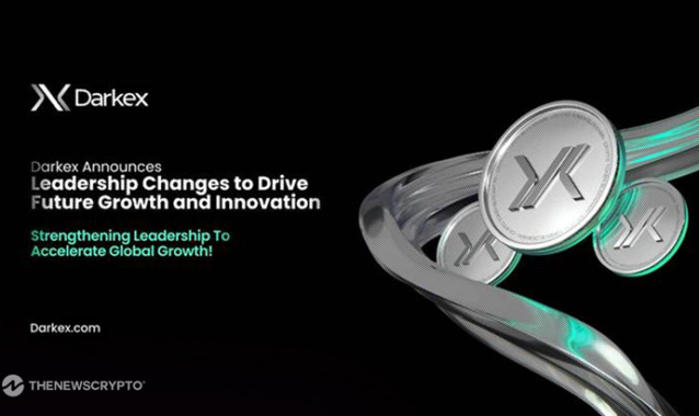 Darkex Announces Leadership Changes To Drive Future Growth and Innovation