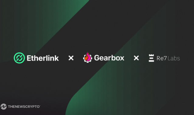 Gearbox Protocol Debuts on Etherlink with Re7 Labs’ USDC Vault