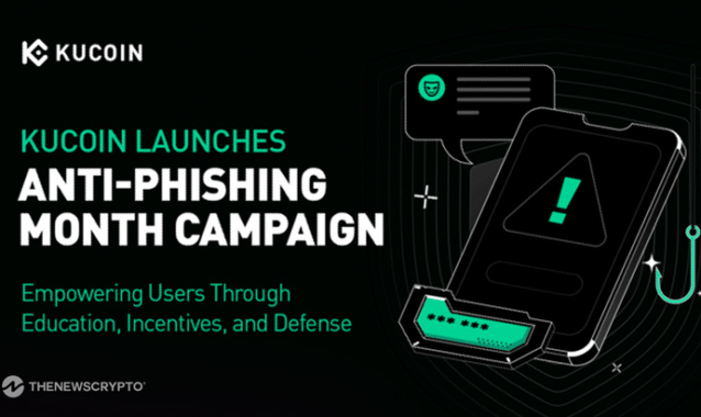 KuCoin Launches Global “Anti-Phishing Month” Campaign to Strengthen User Security