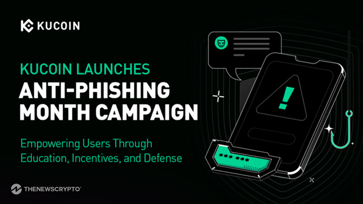 KuCoin Launches Global “Anti-Phishing Month” Campaign to Strengthen User Security