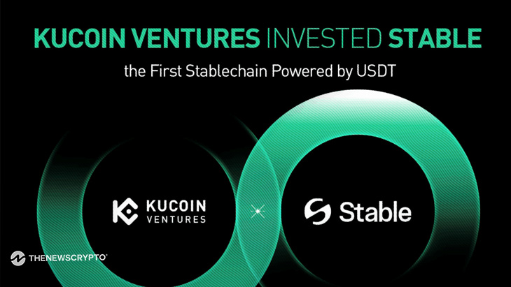 KuCoin Ventures Invests in Stablechain to Revolutionize Stablecoin Payments
