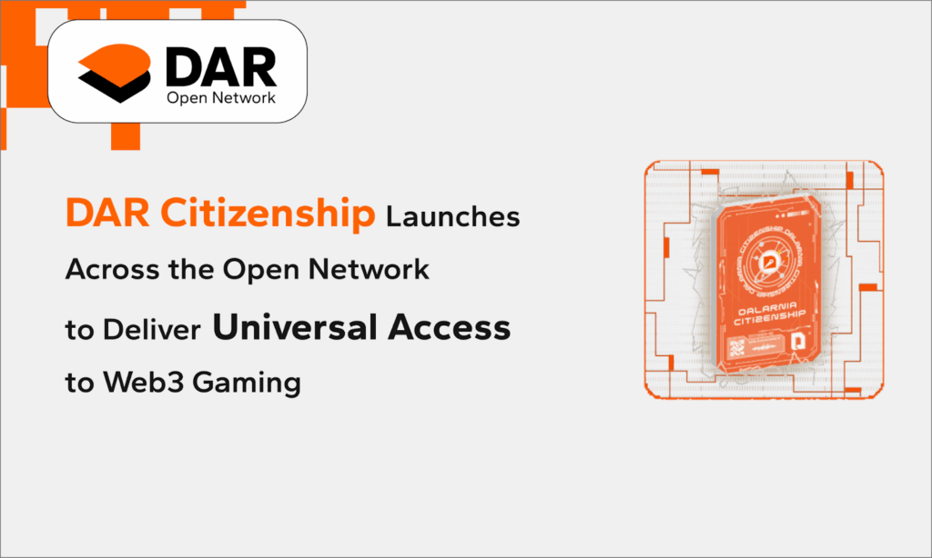 DAR Open Network Launches DAR Citizenship for Web3 Gamers