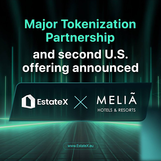 Melia Hotels Resorts Go Digital: EstateX Launches Second Tokenized Offering Following Rapid Sell-Out