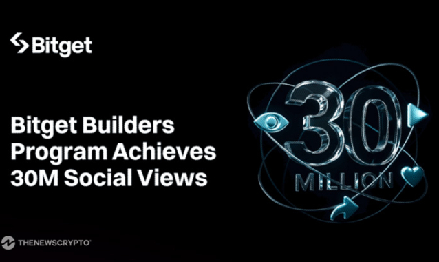 Bitget Builders Program Achieves 30M Social Views with Latest Creator Incubation Initiative