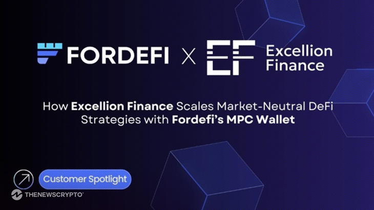 Excellion Finance Scales Market-Neutral DeFi Strategies with Fordefi’s MPC Wallet