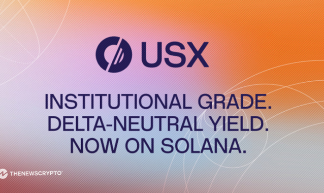 Solstice Finance Officially Launches USX, A Solana-Native Stablecoin With $160M Deposited TVL
