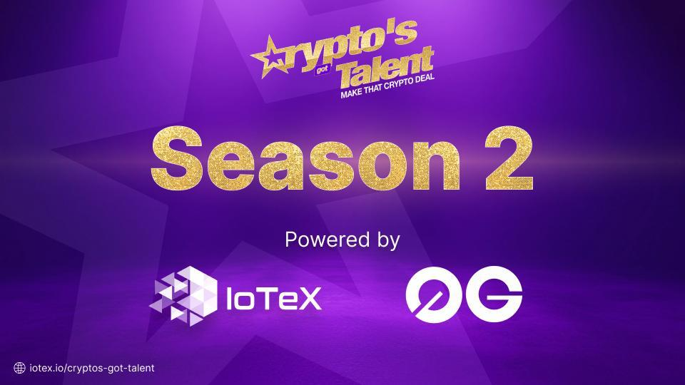 IoTeX Announces Launch of Crypto’s Got Talent Season 2 with 0G Network Sponsorship