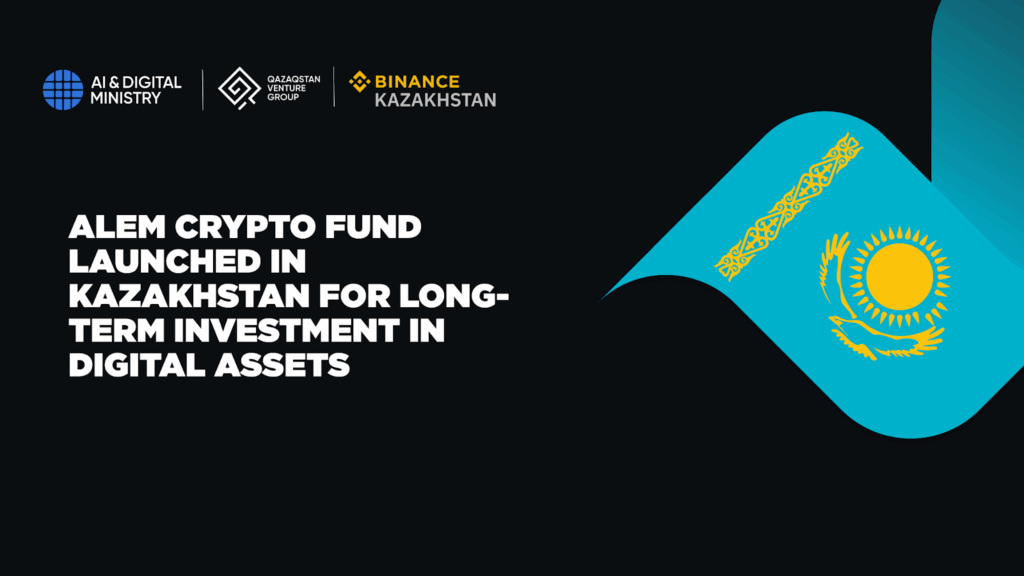 Kazakhstan Launches Alem Crypto Fund with Binance Partnership