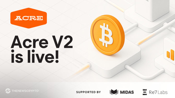 Acre Launches V2 Platform, Enabling Bitcoin Holders to Earn 14% APY (est.) from Self-Custody