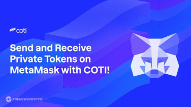 COTI Integrates Private Tokens into MetaMask via New Privacy Snap Extension