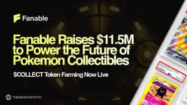 Fanable Gets $11.5M to Power the Future of Pokémon & Collectibles; $COLLECT Token Farming Goes Live Now