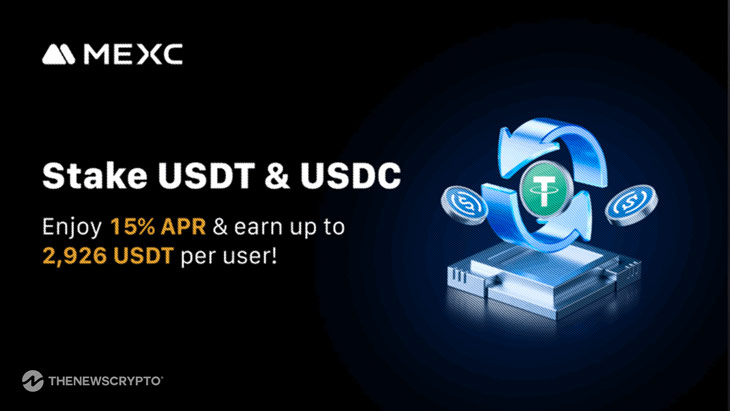 MEXC Launches USDT & USDC Staking Gala: Earn 15% APR With Flexible Redemption and up to 2,926 USDT