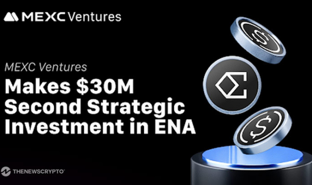 MEXC Ventures Announces Second Strategic Investment in ENA, Total Commitment Reaches $30 Million