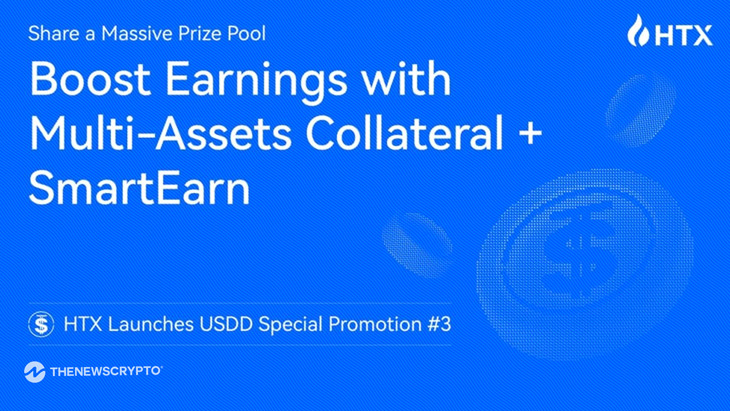 HTX Launches USDD Special Promotion #3: Boost Earnings with Multi-Assets Collateral + SmartEarn and Share a Massive Prize Pool