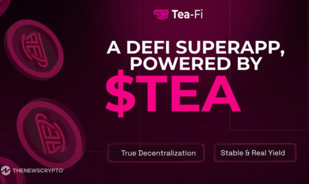 Tea-Fi Redefines DeFi: One SuperApp. Infinite Yield. Powered by $TEA