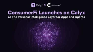ConsumerFi Debuts on Calyx as the Personal Intelligence Layer for Apps and AI Agents