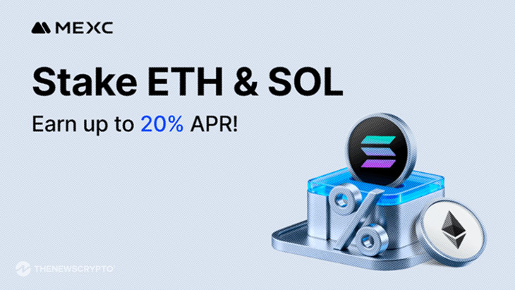 MEXC Launches ETH and SOL Staking Event Offering up to 20% APR