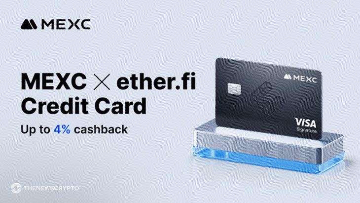 MEXC Partners With ether.fi To Launch the Enhanced Payment Card With up to 4% Cashback