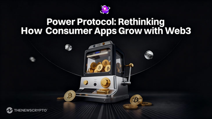 Power Protocol: Rethinking How Consumer Apps Grow With Web3