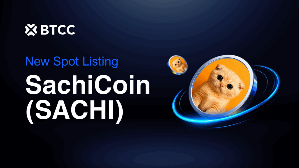 BTCC to List Solana Memecoin SachiCoin (SACHI) on December 3
