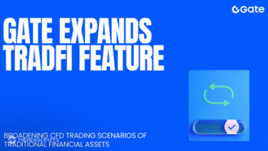 Gate Further Expands TradFi Feature, Extends CFD Trading for Traditional Financial Assets