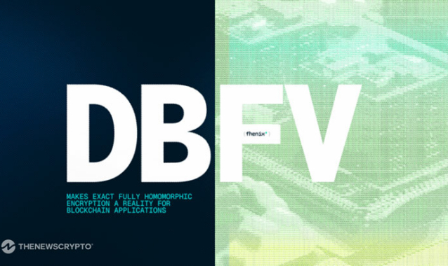 Fhenix Breaks Blockchain Privacy Barrier With Decomposed BFV Encryption Breakthrough