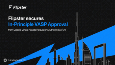 Flipster FZE Secures In-Principle Approval from VARA, Reinforcing Commitment to Regulated Crypto Access