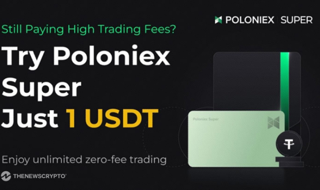  Poloniex Super Membership Card Now Available: Unlock 30 Days of Zero Fees for Just 1 USDT!