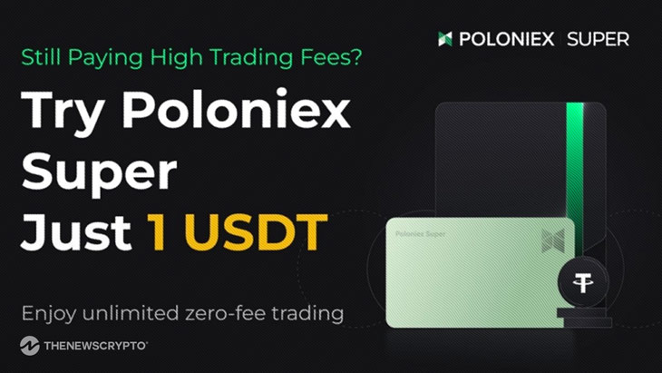  Poloniex Super Membership Card Now Available: Unlock 30 Days of Zero Fees for Just 1 USDT!