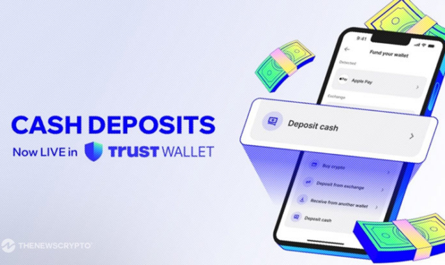 Trust Wallet Launches Cash Deposits, Enabling Users To Convert Physical Cash Into Crypto