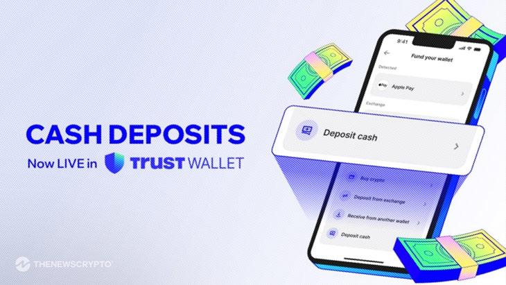 Trust Wallet Launches Cash Deposits, Enabling Users To Convert Physical Cash Into Crypto
