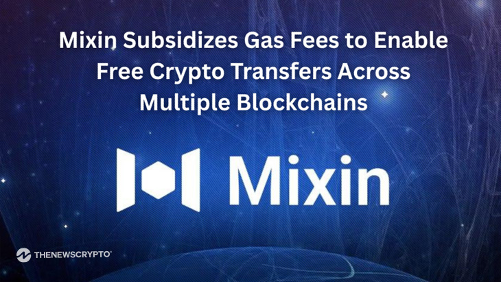Mixin Eliminates Gas Fee Barriers with Expanded Subsidy Program