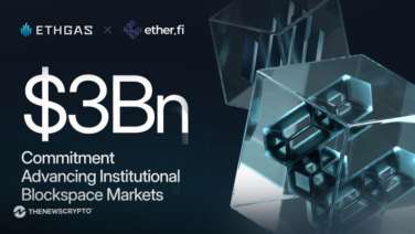 ETHGas and ether.fi Strike $3Bn Deal to Advance Institutional Blockspace Markets