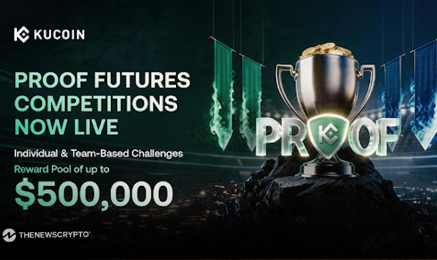 KuCoin Builds on PROOF Launch With New Competitions and Expanded Rewards of up to USD 500,000