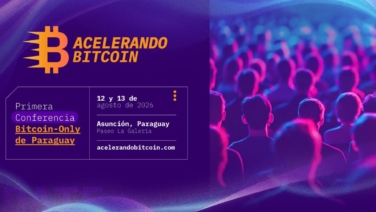Acelerando Bitcoin Announces Its Second Edition in Asunción, Reinforcing Paraguay as a Regional Hub for Innovation and Investment