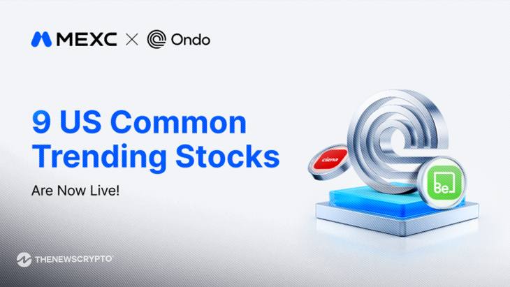 MEXC Adds Nine Ondo Tokenized Stock and ETF Trading Pairs Tied To AI Infrastructure Demand