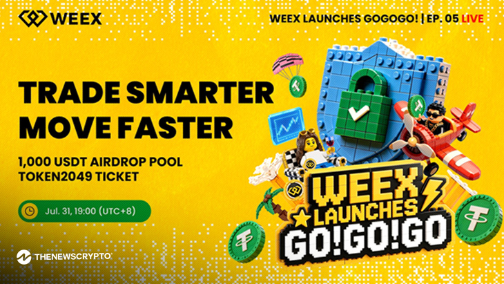 WEEX GOGOGO Ep.5 Goes Live July 31: Trade Smarter, Move Faster