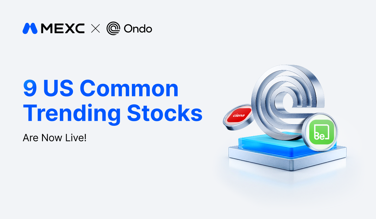 MEXC Adds Nine Ondo Tokenized Stock and ETF Trading Pairs Tied To AI Infrastructure Demand