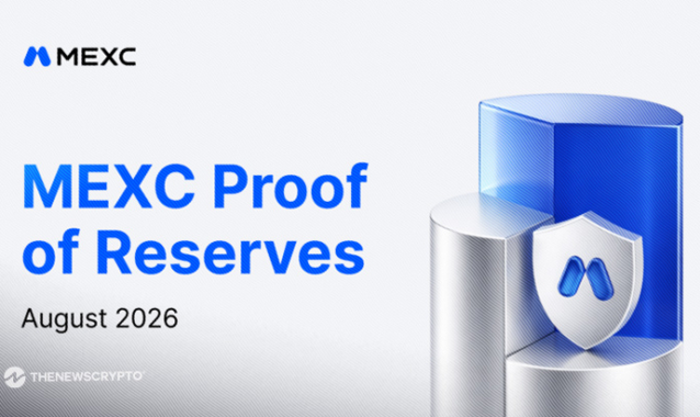 MEXC's August 2026 Proof of Reserves Confirms User Assets Fully Backed as Reserve Ratios Remain Above 100%